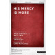 His Mercy Is More (SATB)