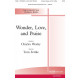 Wonder, Love, and Praise (SATB)