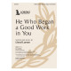 He Who Began a Good Work in You (SATB)