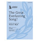 The Great Everlasting Song! (SATB)