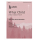 What Child (What Child Is This) (SATB)