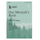 Our Messiah's Birth (SATB)