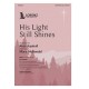 His Light Still Shines (SATB)