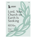 Lord, Your Church on Earth Is Seeking (SATB)