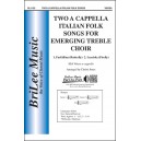 Two A Cappella Italian Folk Songs for Emerging Treble Choir  (SSA)
