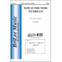 Now is the Time to Dream  (SSA)