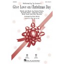 Give Love on Christmas Day  (SSA)