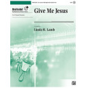 Give Me Jesus (3-5 Octaves)