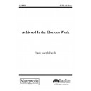 Achieved Is the Glorious Work (SATB)