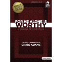 For He Alone Is Worthy (Listening CD)