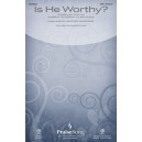 Is He Worthy? (SAB)
