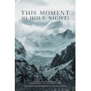 This Moment (O Holy Night) (SATB)
