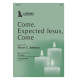 Come, Expected Jesus, Come (SATB)