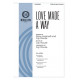 Love Made a Way (SATB)