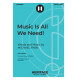 Music Is All We Need! (SA)