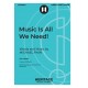 Music Is All We Need! (Acc. CD)