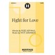 Fight for Love (SATB)