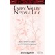 Every Valley Needs a Lily  (SSA)