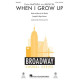 When I Grow Up  (2-Pt)