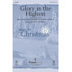 Glory in the Highest (SATB)