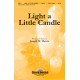 Light A Little Candle (Unison/2-Pt) *POD*