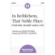In Bethlehem, That Noble Place (SATB)