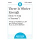 There Is Winter Enough (SATB, A Cappella)