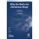 Why Do Bells for Christmas Ring  (3-Pt)