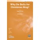 Why Do Bells for Christmas Ring  (Accompaniment CD)