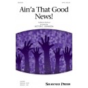 Ain'a That Good News  (SATB)