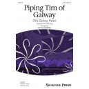 Piping Tim of Galway (The Galway Piper)  (SATB)