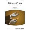 We're a Choir  (2-Pt)