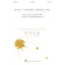 Don't Worry About Me  (SATB)