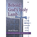 Behold God's Holy Lamb (SAB Choral Book)