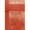 By His Wounds (Orch) *POD*