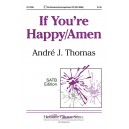 If You're Happy/Amen (SATB)