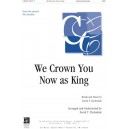 We Crown You Now as King (Acc. CD) *POD*