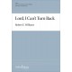 Lord I Can't Turn Back (SATB)