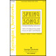 Spring Songs (SATB)