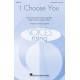 I Choose You  (SATB)