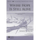 Where Hope Is Still Alive (SATB) *POD*