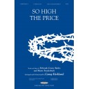 So High the Price (SATB) *POD*