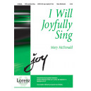 I Will Joyfully Sing (SAB)