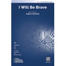 I Will Be Brave  (3-Pt)