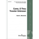 Come, O Thou Traveler Unknown (SATB)