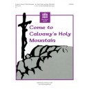 Come to Calvary's Holy Mountain (Full Score)