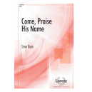 Come Praise His Name (SATB)