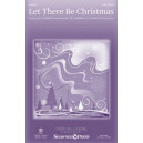 Let There Be Christmas (SATB)