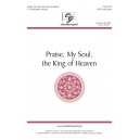 Praise, My Soul, the King of Heaven (SATB)
