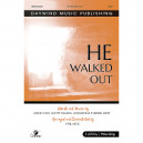 He Walked Out (Acc. CD)